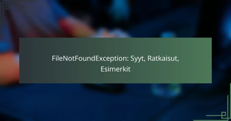 FileNotFoundException: Syyt, Ratkaisut, Esimerkit