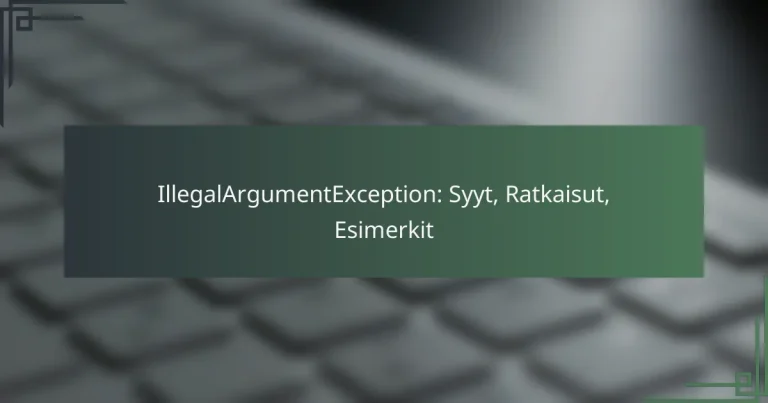IllegalArgumentException: Syyt, Ratkaisut, Esimerkit