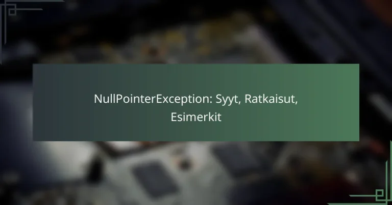 NullPointerException: Syyt, Ratkaisut, Esimerkit