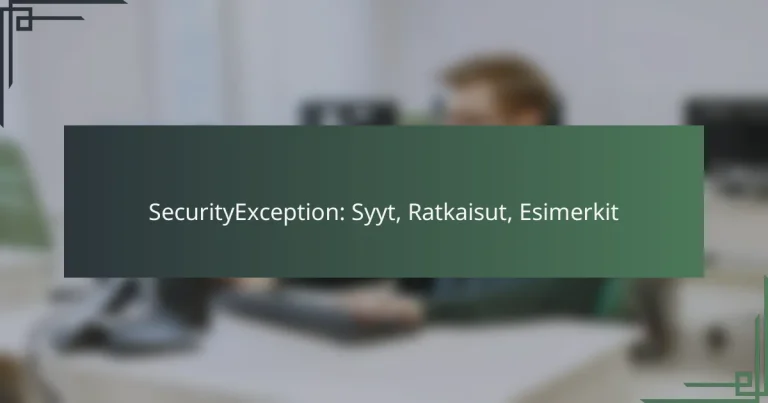 SecurityException: Syyt, Ratkaisut, Esimerkit
