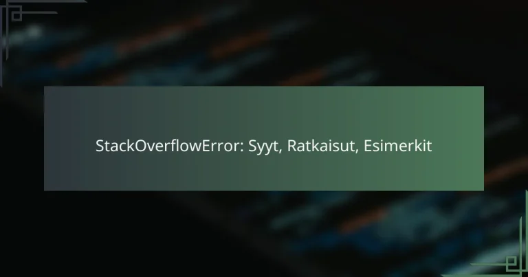 StackOverflowError: Syyt, Ratkaisut, Esimerkit