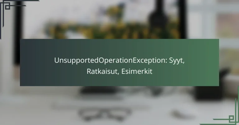 UnsupportedOperationException: Syyt, Ratkaisut, Esimerkit